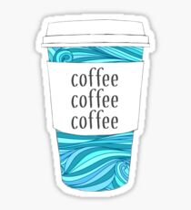 Coffee Coffee Coffee on Beachy Cup Sticker