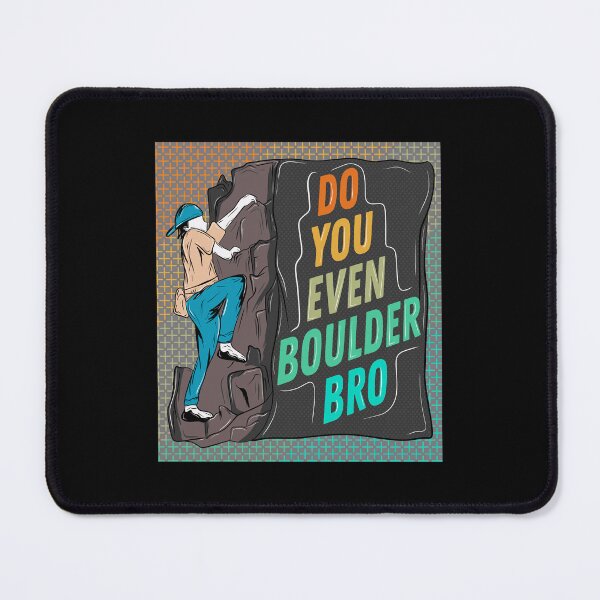 Item preview, Do you even boulder Bro 1 designed and sold by bennikaufmann.
