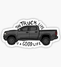 The Truck Life is a Good Life (Chevy Colorado) Sticker
