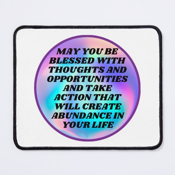 Item preview, MAY YOU BE BLESSED WITH THOUGHTS AND OPPORTUNITIES AND TAKE ACTION THAT WILL CREATE ABUNDANCE IN YOUR LIFE designed and sold by FlutterByH.