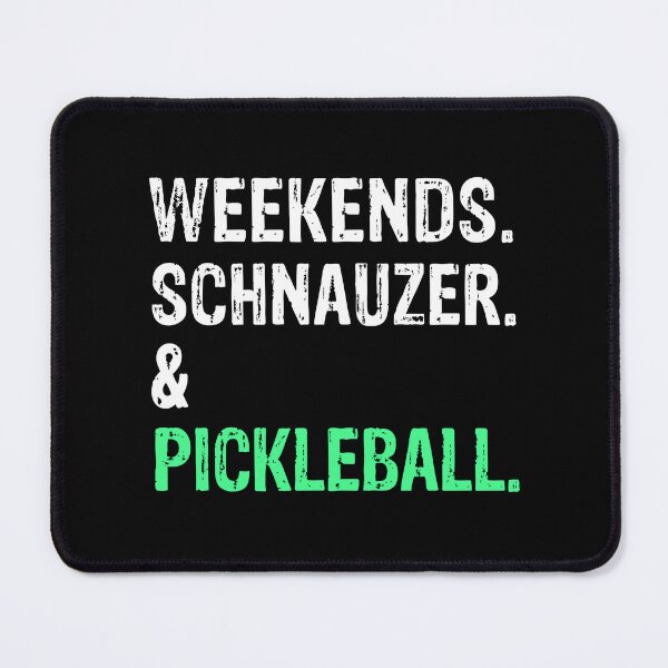Item preview, Weekends Schnauzer and Pickleball Funny Dog Gift designed and sold by Guarddogdrive.