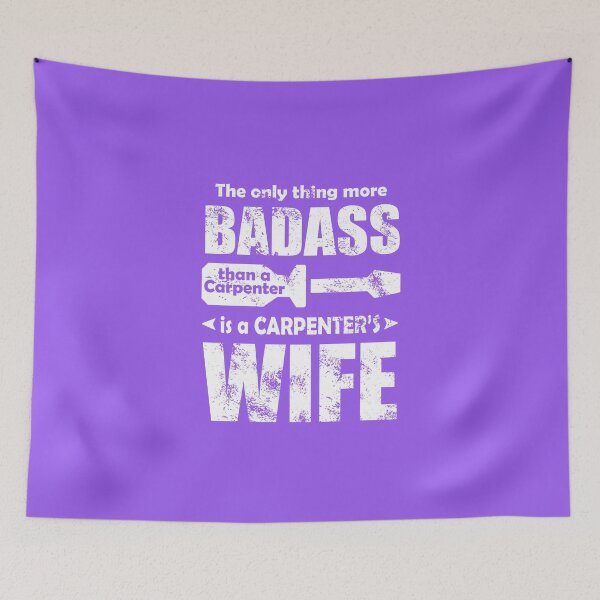 Item preview, The Only Thing More Badass than a Carpenter designed and sold by flipper42.
