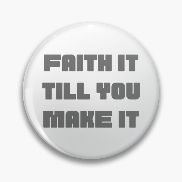 Item preview, Faith it till you make it designed and sold by FlutterByH.