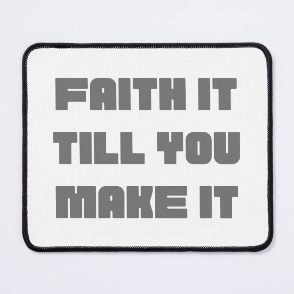Item preview, Faith it till you make it designed and sold by FlutterByH.