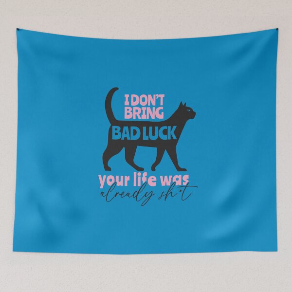 Item preview, I Don't Bring Bad Luck Your Life Was Already Sh*t (Mother's Day) designed and sold by Hope London.