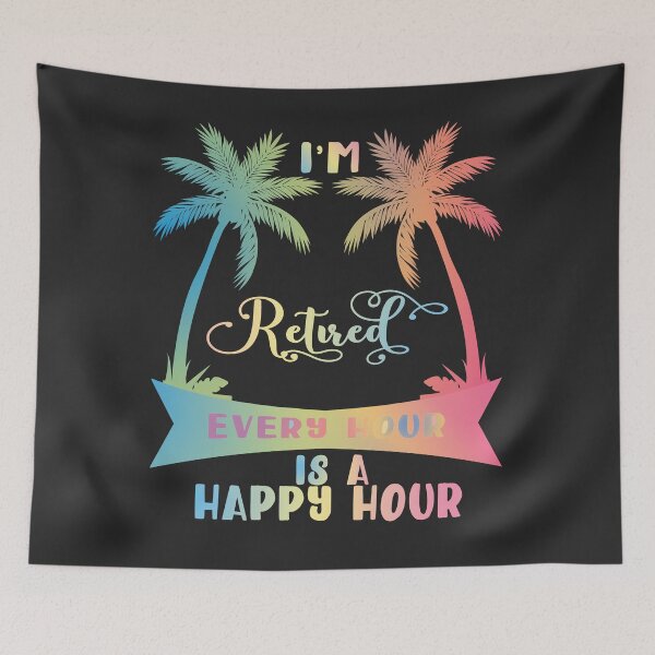 Item preview, Palm I'm Retired Every Hour Is A Happy Hour designed and sold by fatydesignspace.