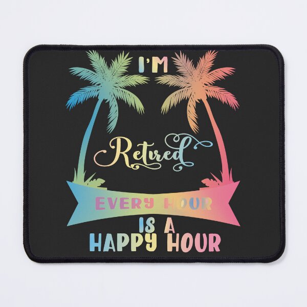 Item preview, Palm I'm Retired Every Hour Is A Happy Hour designed and sold by fatydesignspace.