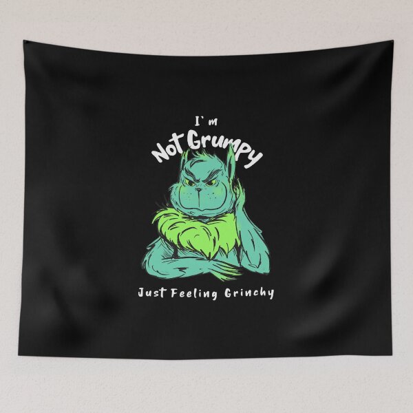Item preview, I'm Not Grumpy - I'm Just Feeling Extra Grinchy Today designed and sold by ElLocoMus.