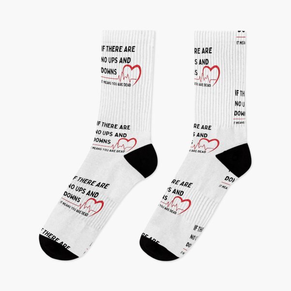 Item preview, if there are no ups and downs It means you are dead designed and sold by TThousand.