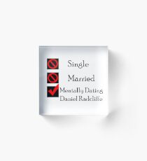 Mentally Dating Daniel Radcliffe Acrylic Block