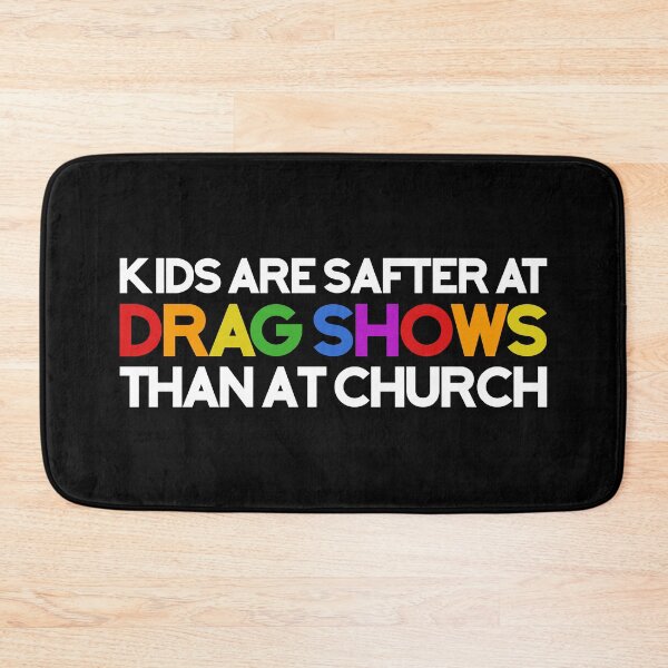 Item preview, Kids Are Safer At Drag Shows Than At Church LGBT Pride designed and sold by Dolphin Graphic.