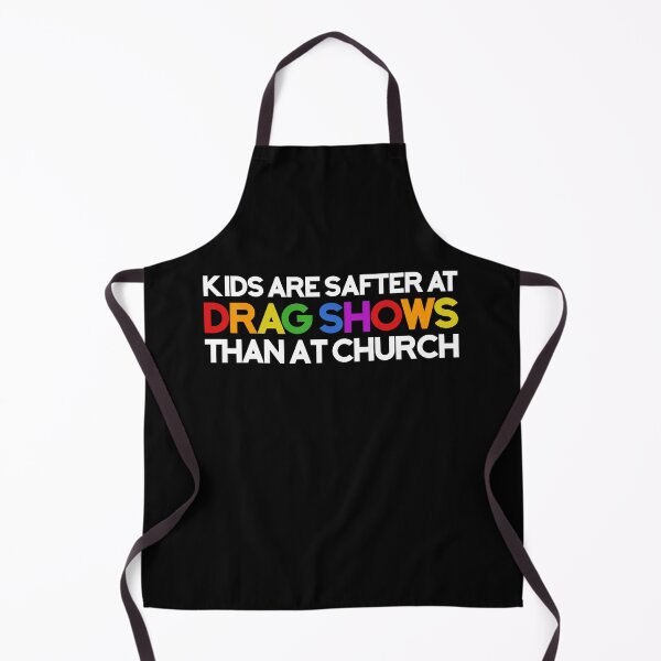 Item preview, Kids Are Safer At Drag Shows Than At Church LGBT Pride designed and sold by Dolphin Graphic.