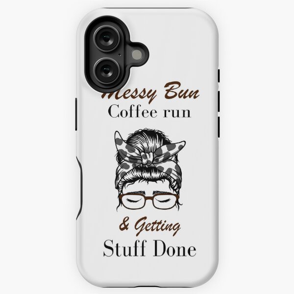 Vista previa del artículo con la obra «Messy Bun Coffee Run y hacer las cosas», diseñado y vendido por Kwoss.