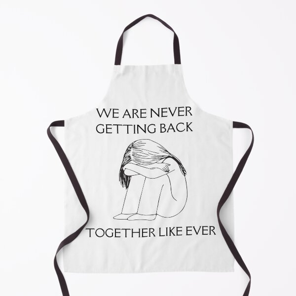 Item preview, we are never getting back together like ever designed and sold by TThousand.