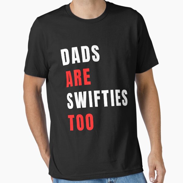 Item preview, dads are swifties too designed and sold by STOREMAAR.