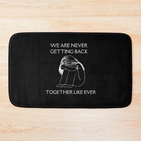 Item preview, we are never getting back together like ever designed and sold by TThousand.