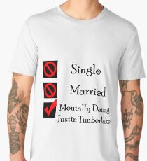 Mentally Dating Justin Timber Lake Men's Premium T-Shirt
