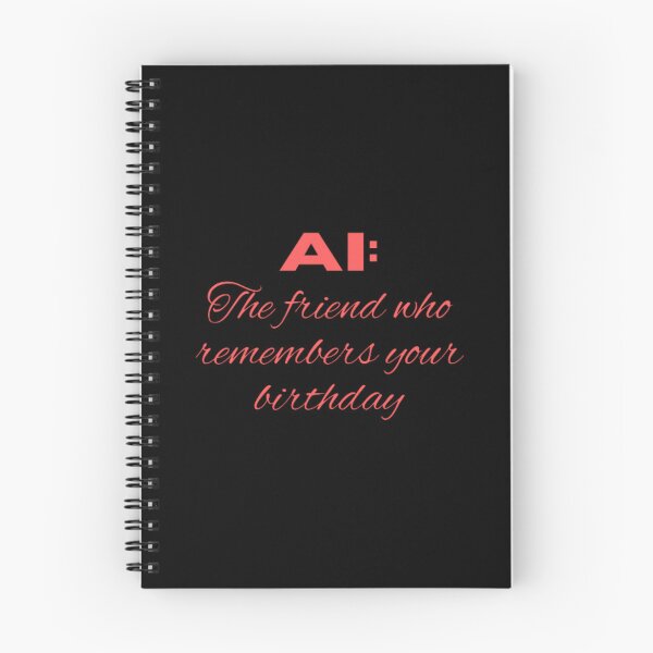 Item preview, AI the friend who remembers your birthday  designed and sold by TeePassion.