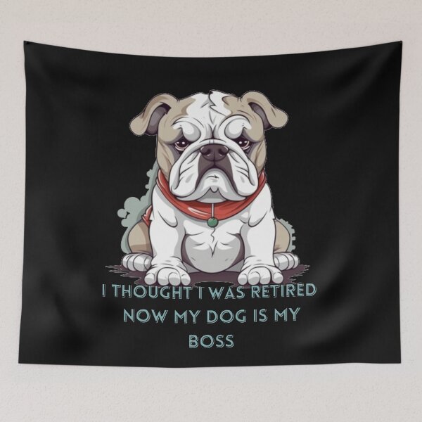 Item preview, I THOUGHT I WAS RETIRED, NOW MY DOG IS MY BOSS. Funny Retirement Gift for Dog Lovers designed and sold by CRAZY&ART.