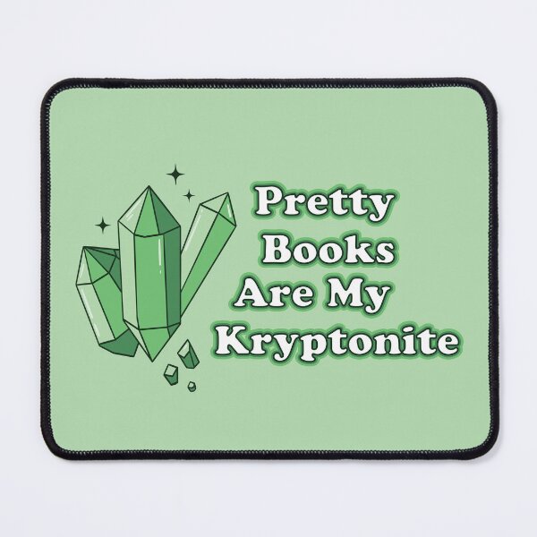 Item preview, Pretty Books Are My Kryptonite designed and sold by KRSDrawing.