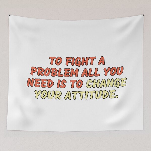 Item preview, To fight a problem all you need is to change your attitude. designed and sold by variant designer.
