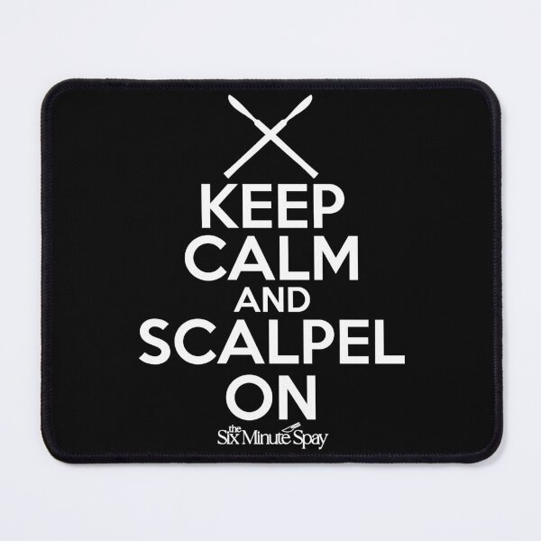 Item preview,  Keep Calm and Scalpel On The 6 Minute Spay (White) designed and sold by introVETed.