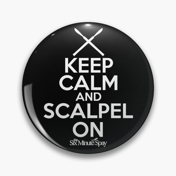 Item preview,  Keep Calm and Scalpel On The 6 Minute Spay (White) designed and sold by introVETed.