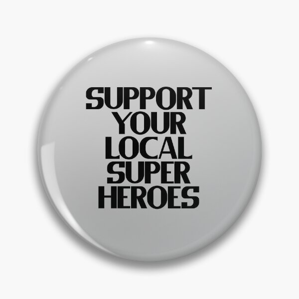 Item preview, Support Your Local Super Heroes designed and sold by Chubuter.