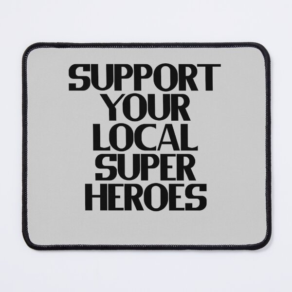 Item preview, Support Your Local Super Heroes designed and sold by Chubuter.