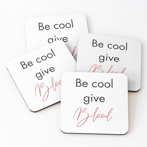 Item preview, Be Cool Give Blood designed and sold by Inspirely.