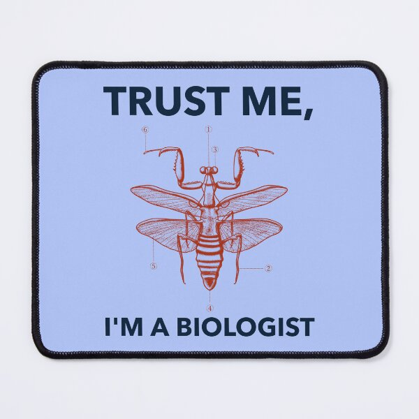 Item preview, Trust Me, I’m a Biologist designed and sold by Winter--Flowers.