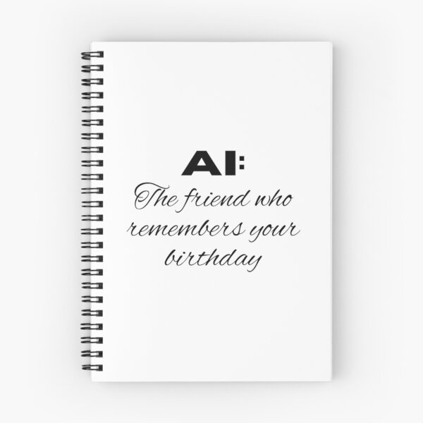 Item preview, AI the friend who remembers your birthday  designed and sold by TeePassion.