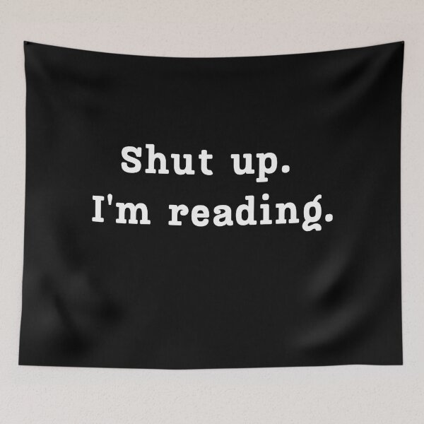 Item preview, Shut Up. I´m Reading. No More Interruptions designed and sold by Rebel-Design.