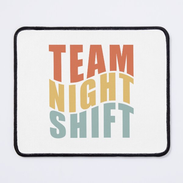 Item preview, Team Night Shift - T shirt and more... designed and sold by TaraGbear.