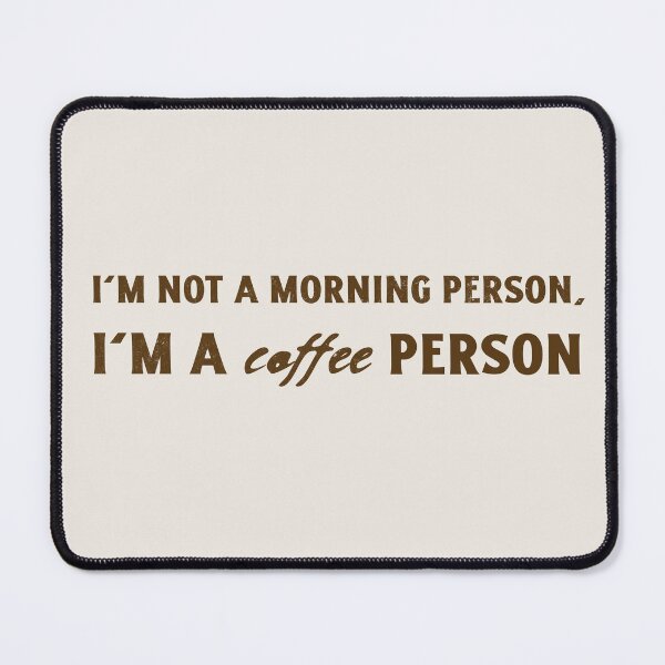 Item preview, I’m Not a Morning Person, I’m a Coffee Person designed and sold by Winter--Flowers.