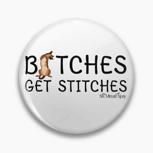 Item preview, B-tches Get Stitches The 6 Minute Spay  designed and sold by introVETed.
