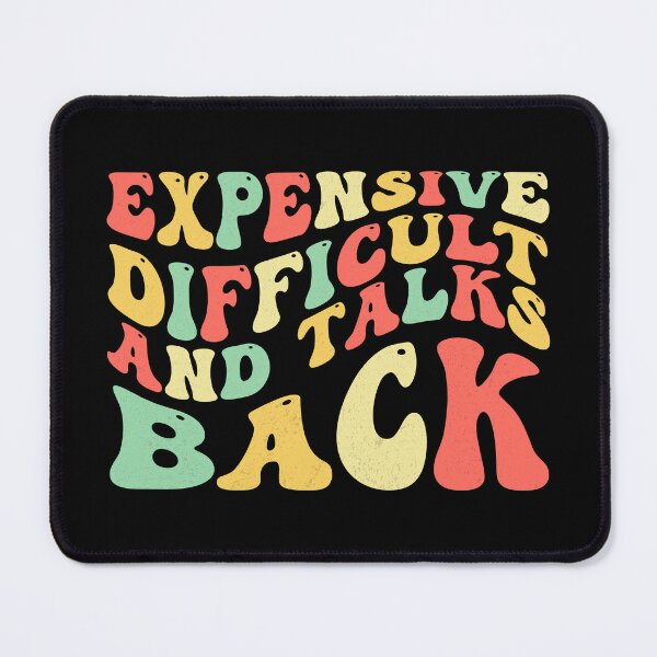 Item preview, Expensive Difficult And Talks Back designed and sold by desimino.