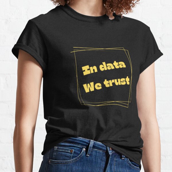 Item preview, In data we trust  designed and sold by TeePassion.
