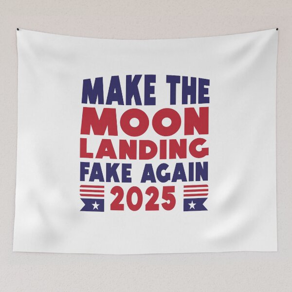 Item preview, Make the Moon Landing Fake Again 2025 designed and sold by TaraGbear.
