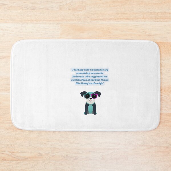 Item preview, Laugh Out Loud - I told my wife I wanted to try something new in the bedroom designed and sold by G-funkle.