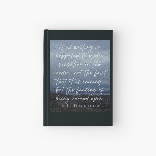 Item preview, Copy of E. L. Doctorow on good writing: Good writing is supposed to evoke sensation in the reader.... designed and sold by artbleed.
