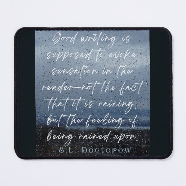 Item preview, Copy of E. L. Doctorow on good writing: Good writing is supposed to evoke sensation in the reader.... designed and sold by artbleed.