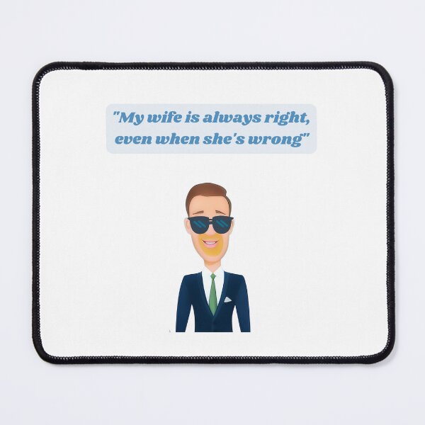 Item preview, Laugh Out Loud - My wife is always right.  designed and sold by G-funkle.