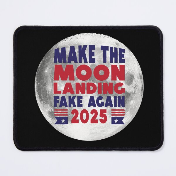 Item preview, Make the Moon Landing Fake Again designed and sold by TaraGbear.