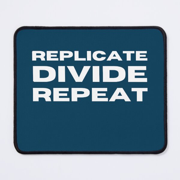 Item preview, Replicate! Divide! Repeat! designed and sold by SciHiFi.