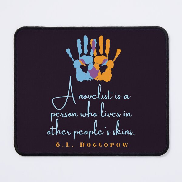 Item preview, E. L. Doctorow quote: A Novelist is a Person Who Lives In Other People's Skins designed and sold by artbleed.