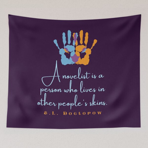 Item preview, E. L. Doctorow quote: A Novelist is a Person Who Lives In Other People's Skins designed and sold by artbleed.