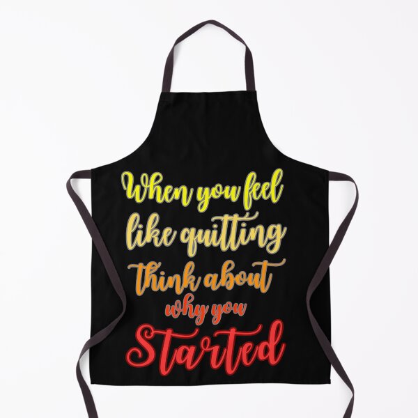 Item preview, When you feel like quitting think about why you started designed and sold by Drzamag.