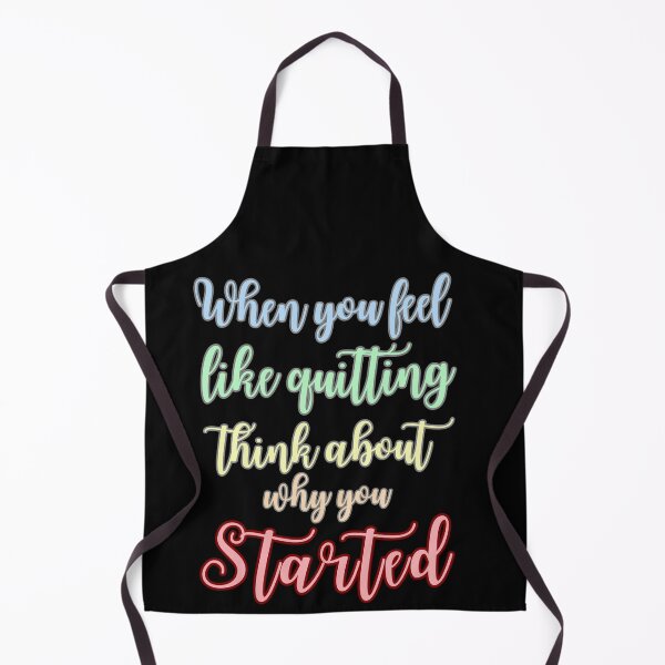 Item preview, When you feel like quitting think about why you started designed and sold by Drzamag.