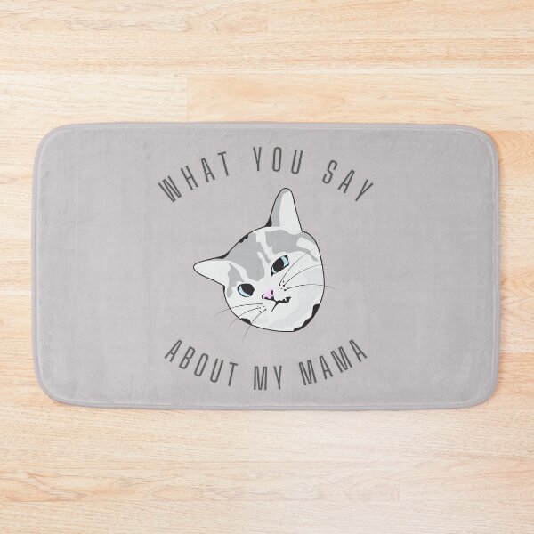 Item preview, What you say about my mama?! designed and sold by desssigner.